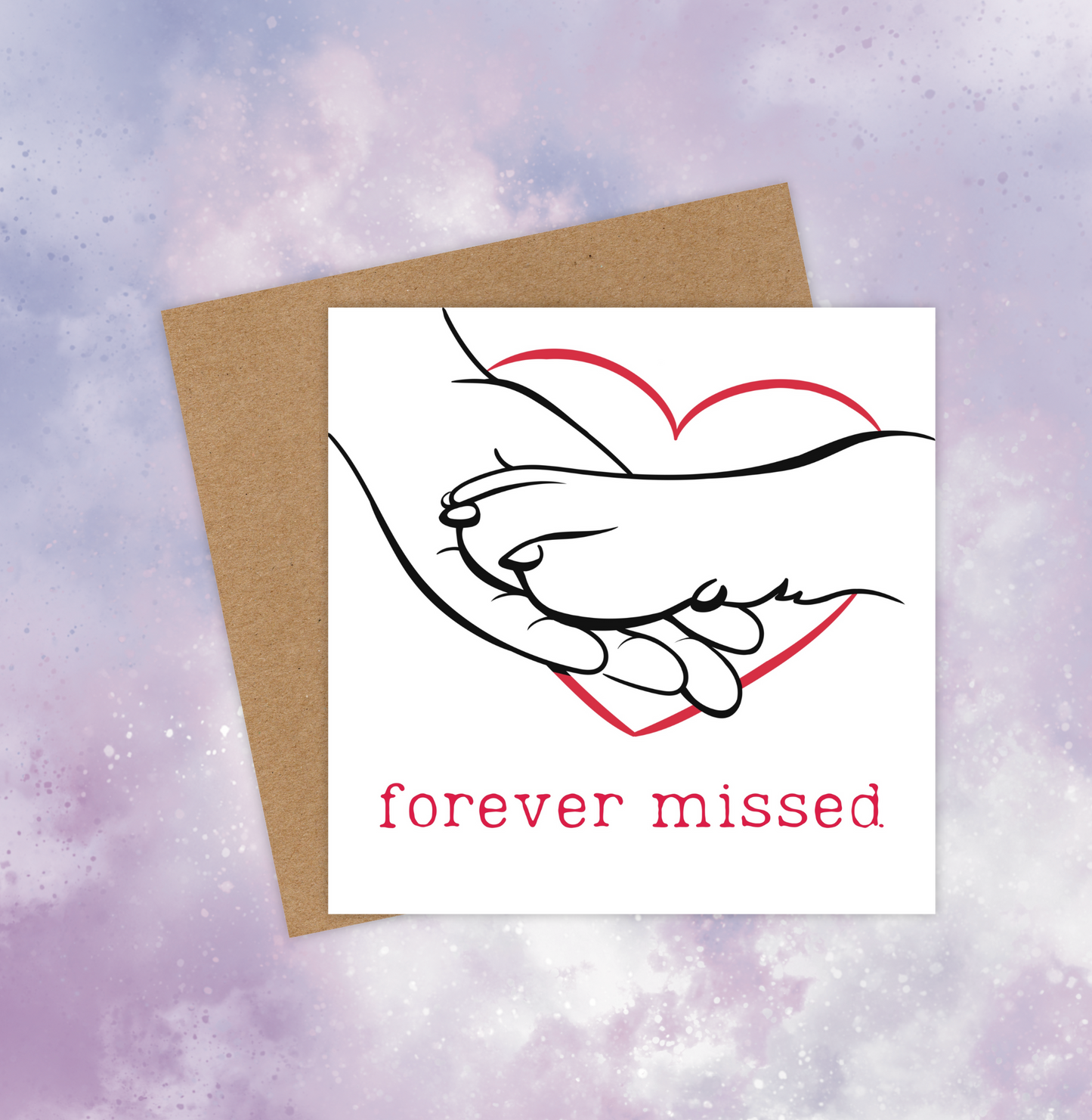 Sympathy card for a pet dog, featuring a dog paw placed on a human hand. A red heart outline surrounds the hand and paw. Below, the red text reads, “Forever missed.”