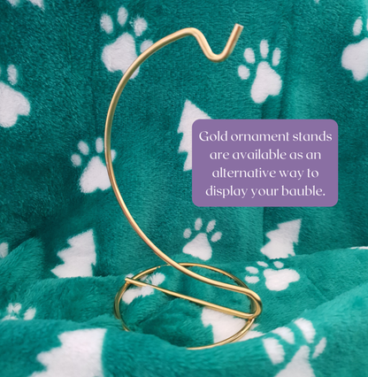 Gold ornament stands are available if you do not wish to hag your bauble on the Christmas tree.