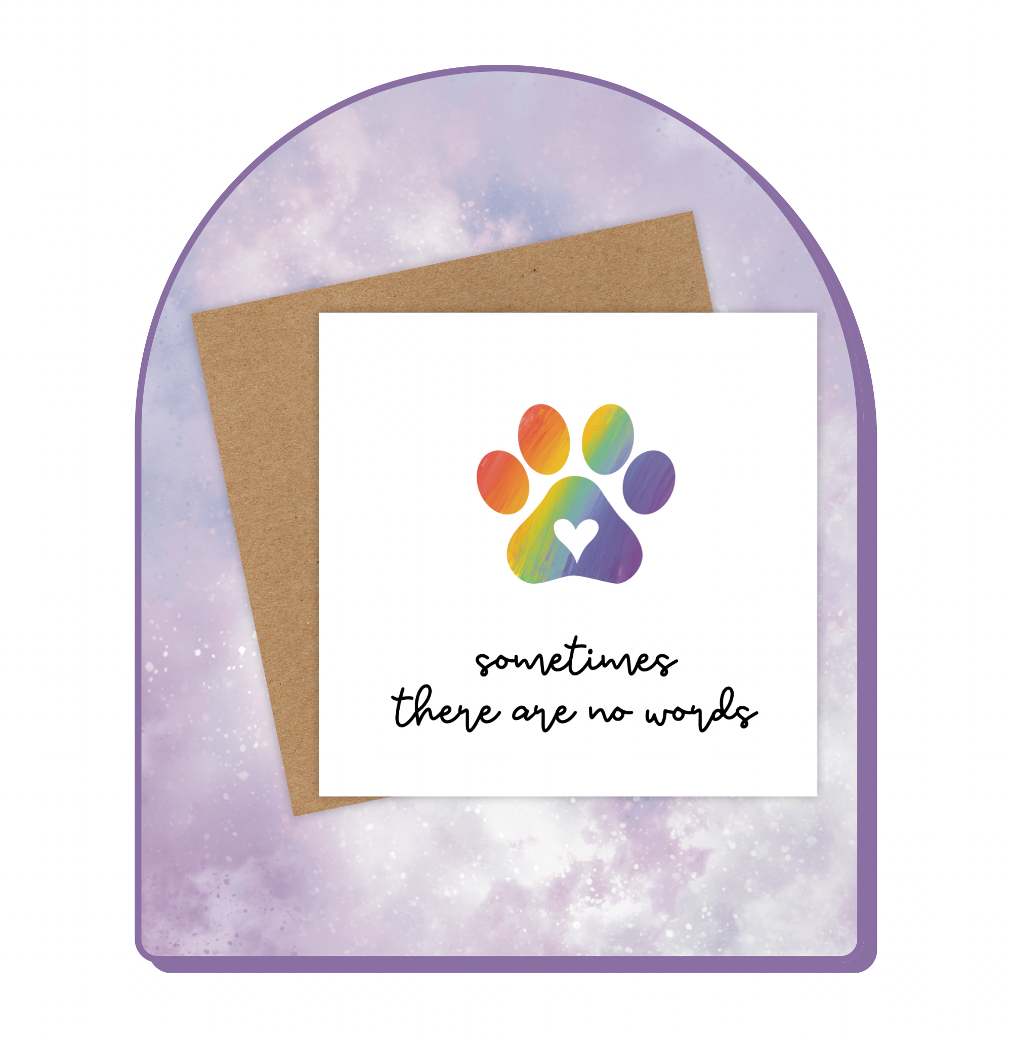 This pet sympathy card features a rainbow-coloured paw print in the centre and the text below reads, “Sometimes there are no words.”